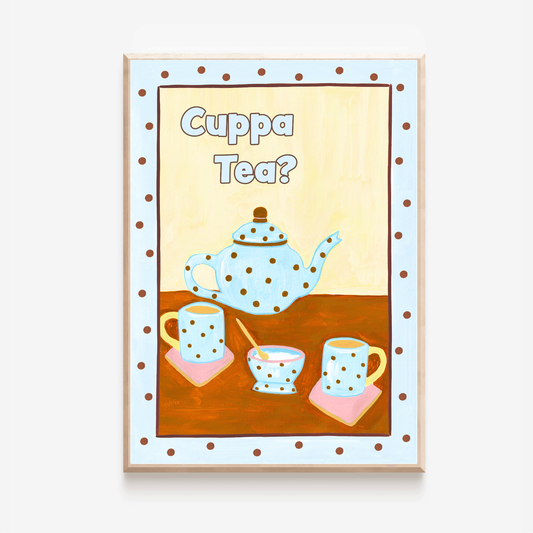 Cuppa Tea? Print